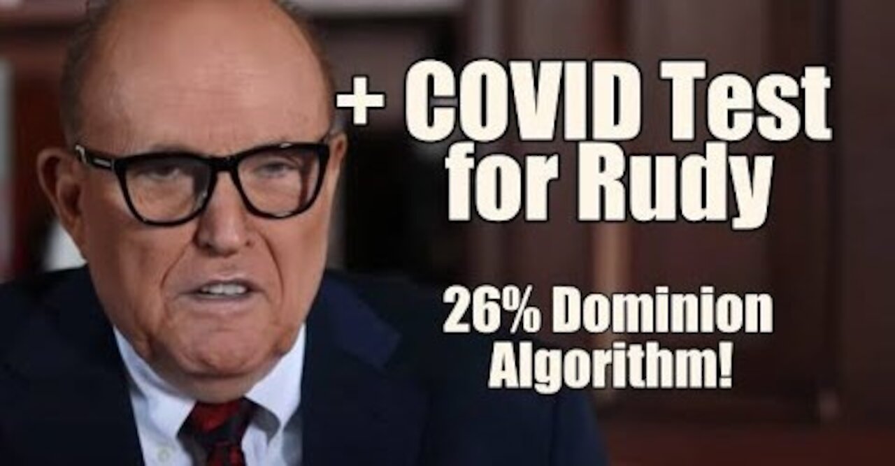 Rudy Tests Positive. 26% Algorithm! The Great Election Sting! Part 20. B2T Show Dec 6, 2020 (IS)