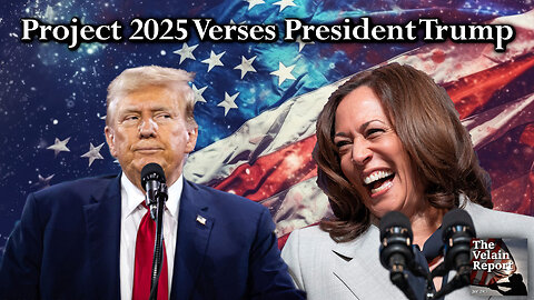 Project 2025 Verses President Trump