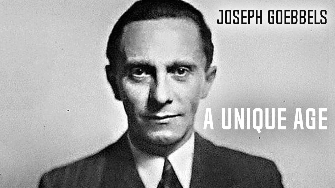 A Unique Age | Joseph Goebbels (1940)