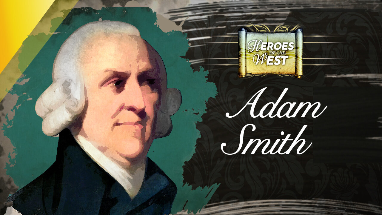 Adam Smith | Heroes of the West