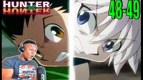 Hunter x Hunter Episode 48,49 REACTION