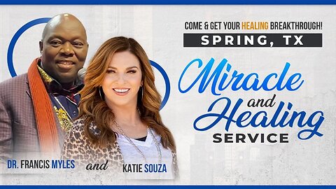 Miracle and Healing Service | Dr. Francis Myles and Katie Souza