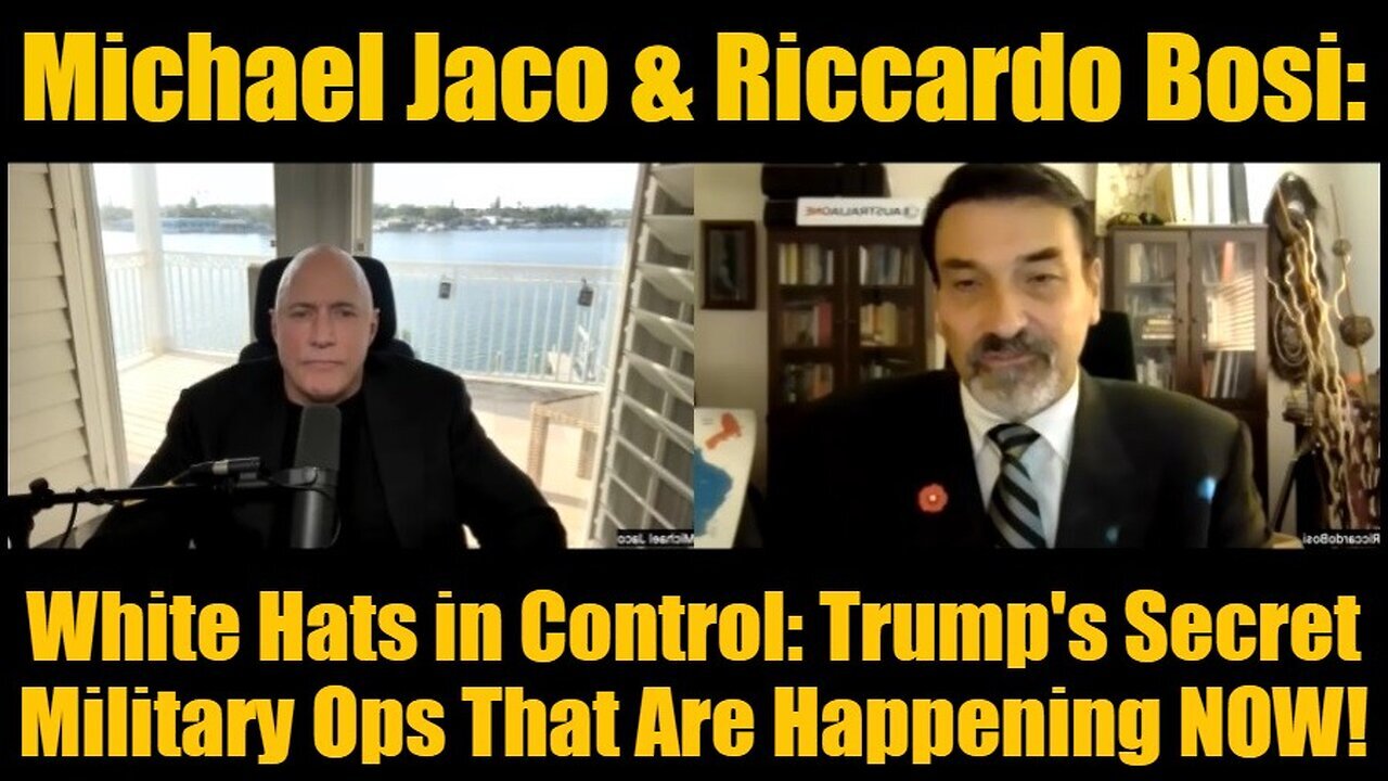 Michael Jaco And Riccardo Bosi - Trump's Secret Military Ops That Are Happening NOW - 10/15/24..