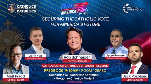 Securing the Catholic Vote for America's Future + Eucharistic Adoration - Americafest 2024