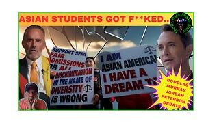 Ivy League Illusions: The Undermining of Asian Academic Excellence Douglas Murray Jordan Peterson