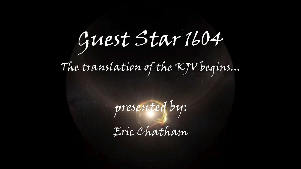 SN1604 begins the KJV Translation - A Stellarium Presentation