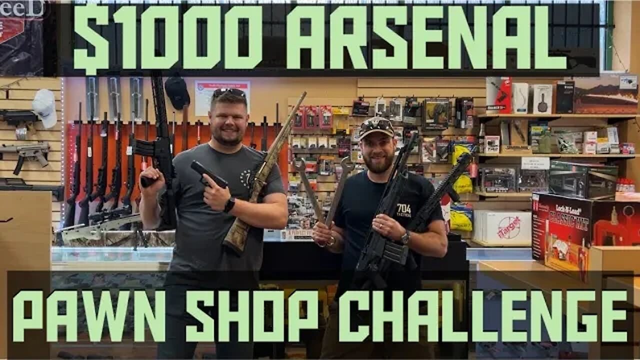 Pawn Shop $1000 Arsenal Challange