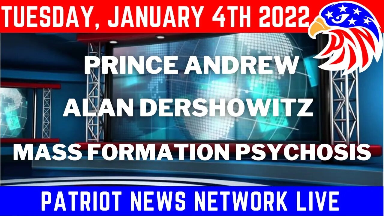 1/4/2022 -- Prince Andrew, Alan Dershowitz, and Mass Formation Psychosis