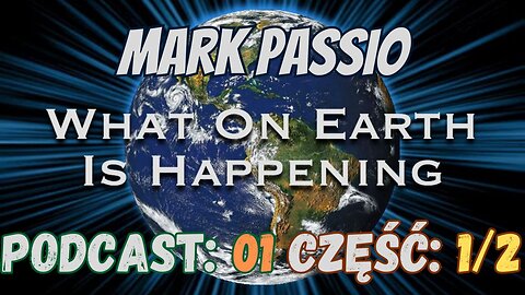 Mark Passio – Wydarzenia na ziemi – P01C01