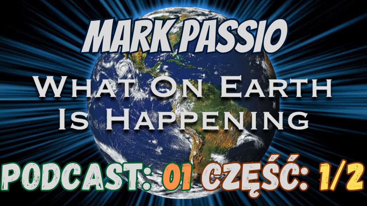 Mark Passio – Wydarzenia na ziemi – P01C01