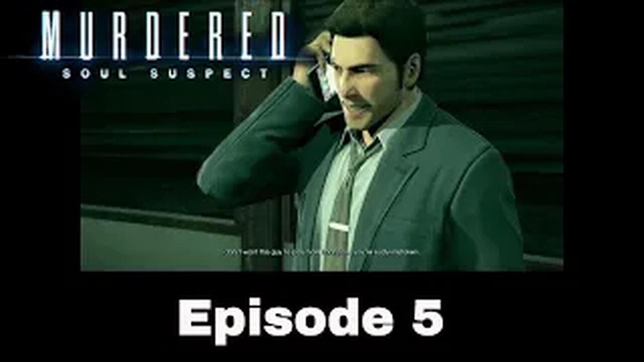 Murdered Soul Suspect Episode 5 Salem PD