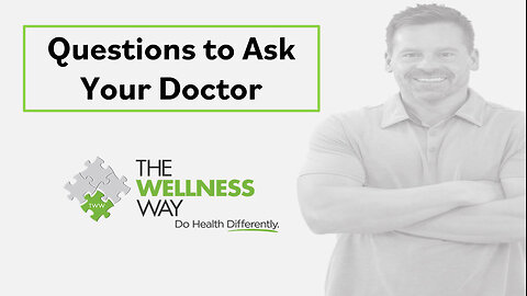 Questions to Ask Your Doctor