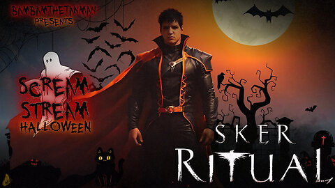 SCREAM STREAM HALLOWEEN: SKER RITUAL