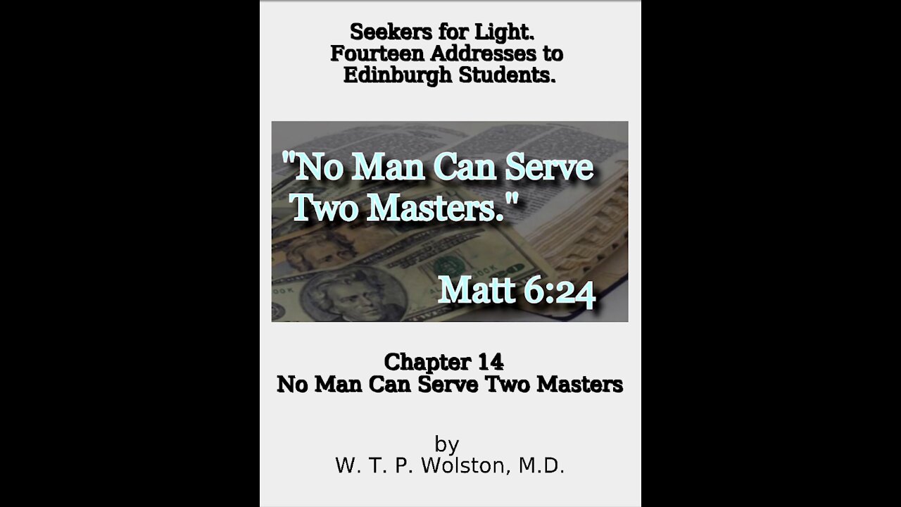 Chapter 14, Seekers for Light, No Man Can Serve Two Masters