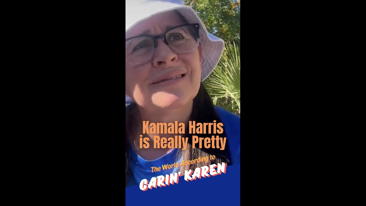 Carin' Karen says, "Kamala is Really Pretty"