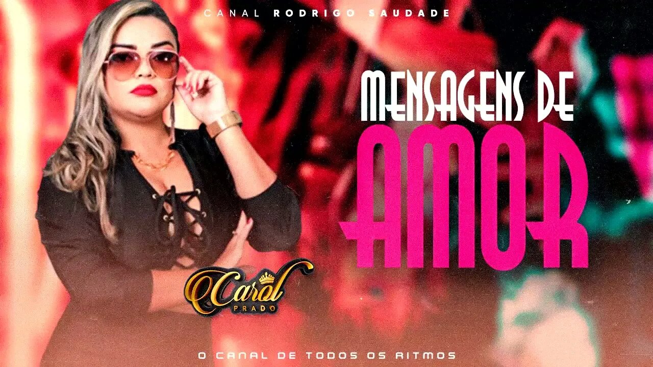 CAROL PRADO MENSAGENS DE AMOR ( arrocha 2023 )