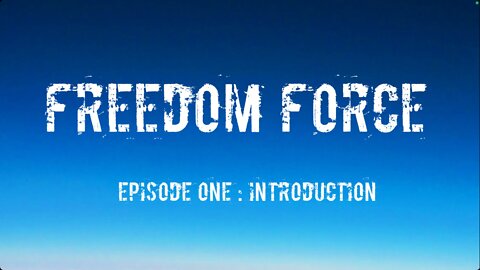 freedom force! episode 1