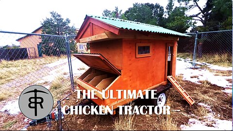 The Ultimate Chicken Tractor