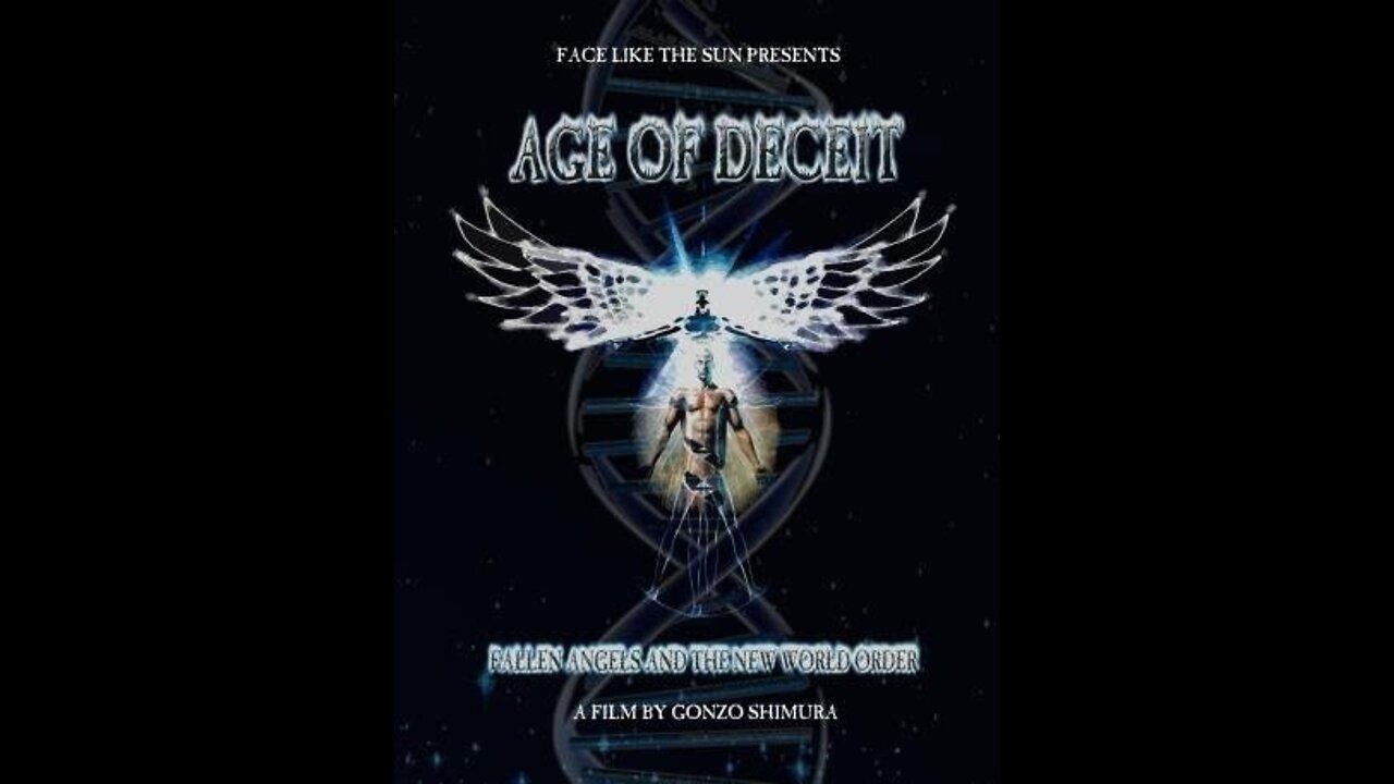 AGE OF DECEIT* Fallen Angels and the New World Order [2011]