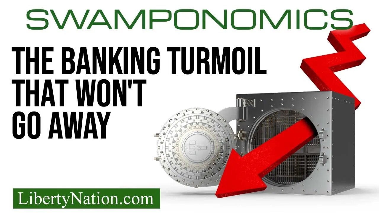 The Banking Turmoil That Won't Go Away – Swamponomics