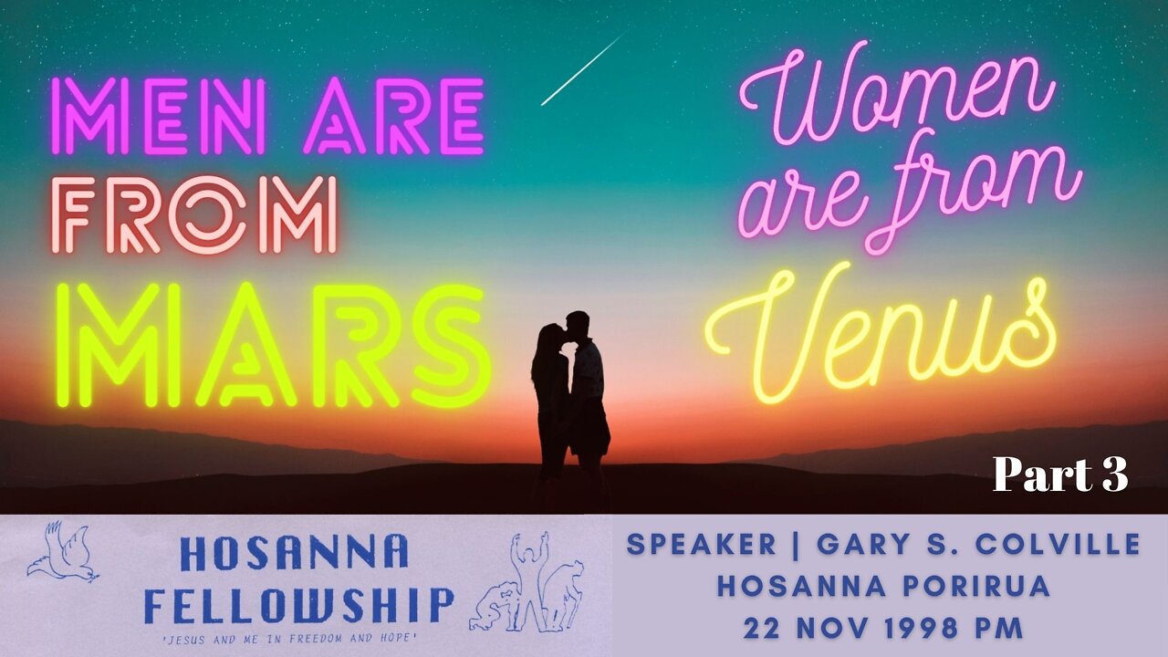 Men Are From Mars, Women Are From Venus, Part 3 (Gary Colville) | Hosanna Porirua