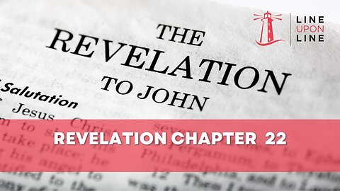 Revelation 22 Line Upon Line