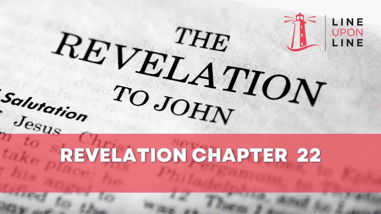 Revelation 22 Line Upon Line
