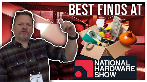 The Best of the 2021 National Hardware Show - Secret Finds