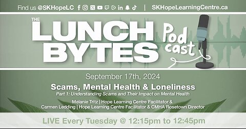 LB | Sept. 17/24 | Scams, Mental Health & Loneliness Pt.1 | Understanding Scams & Their Impact