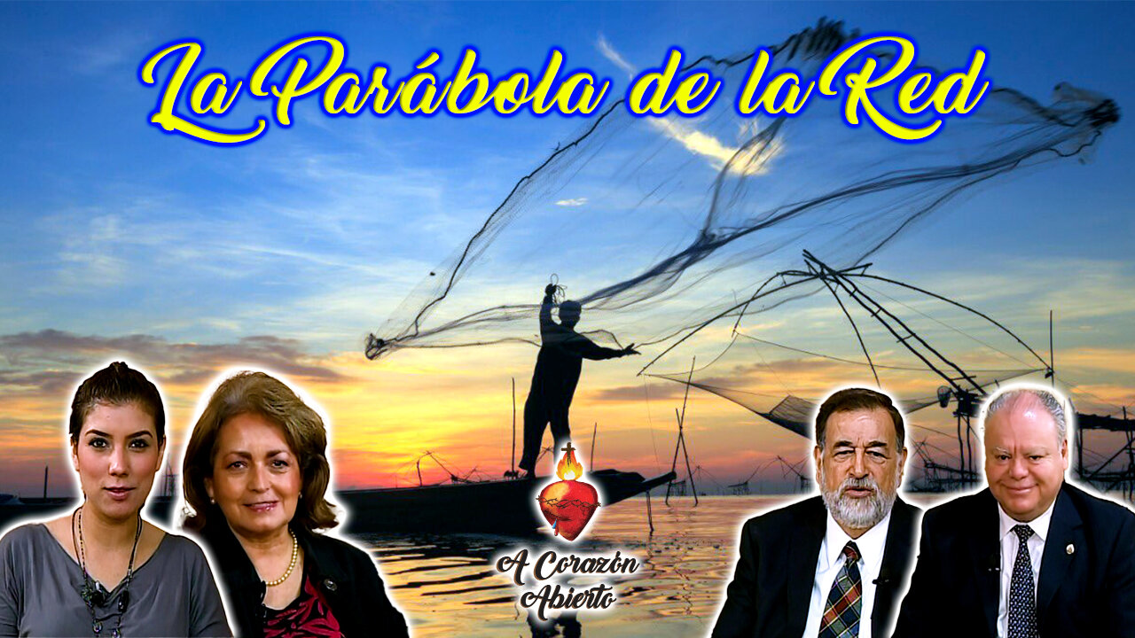 La parábola de la red - A Corazón Abierto