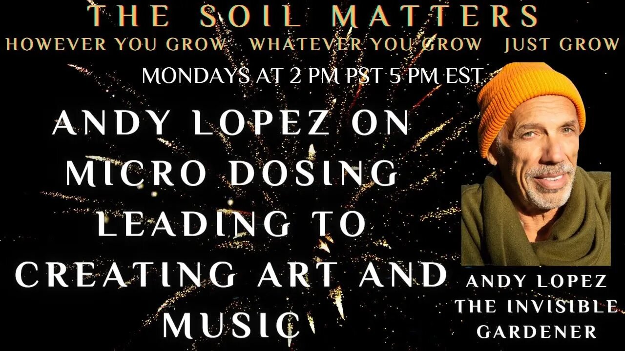 Andy Lopez On Micro Dosing Leading To Creating Art And Music