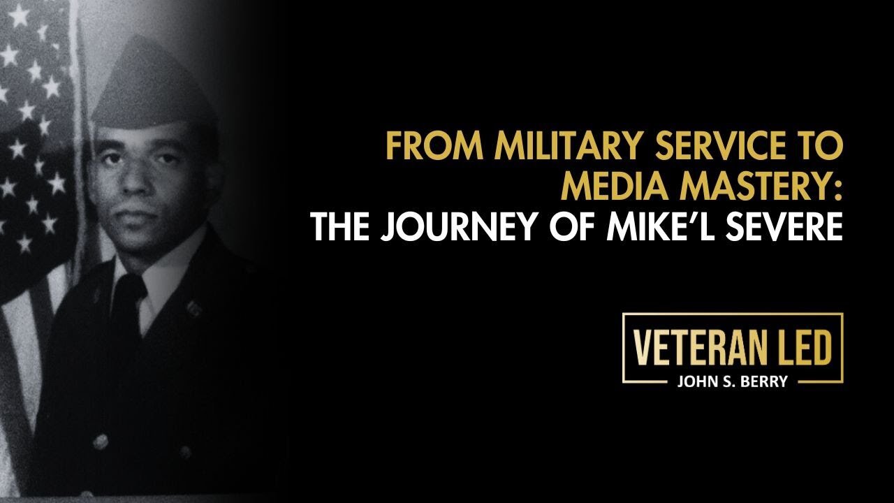 Episode 62: From Military Service to Media Mastery with Mike'l Severe