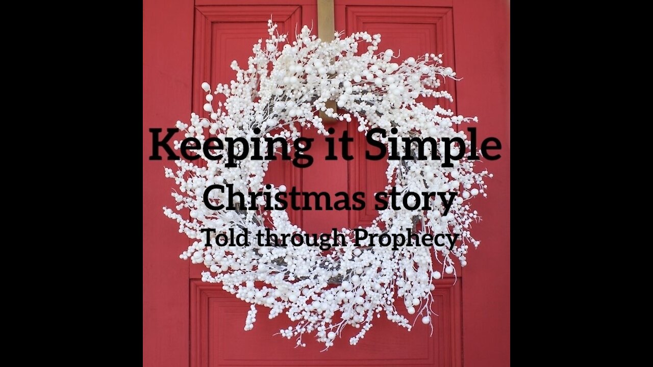 The Christmas Story told in Prophecy 2 Ish ch 9, 61 Luke ch 4