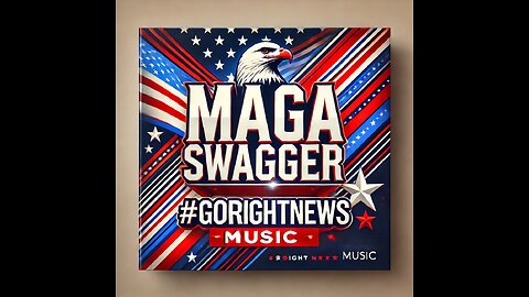 Maga Swagger #GoRightNews Music