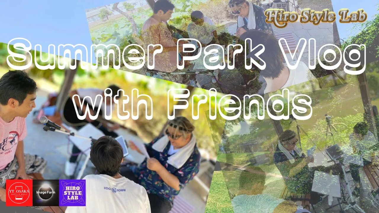 【Summer Park Vlog with Friends】A Friend From TOKYO~おじさんたちの夏休み🤣💦#YT_Japan_Project、#JamSession、#白鷺公園