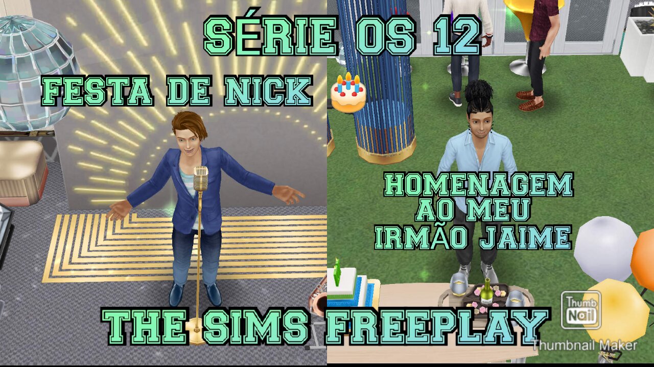 SÉRIE OS 12 ILUDIDOS 🥺 FESTA DE NICK THE SIMS FREEPLAY