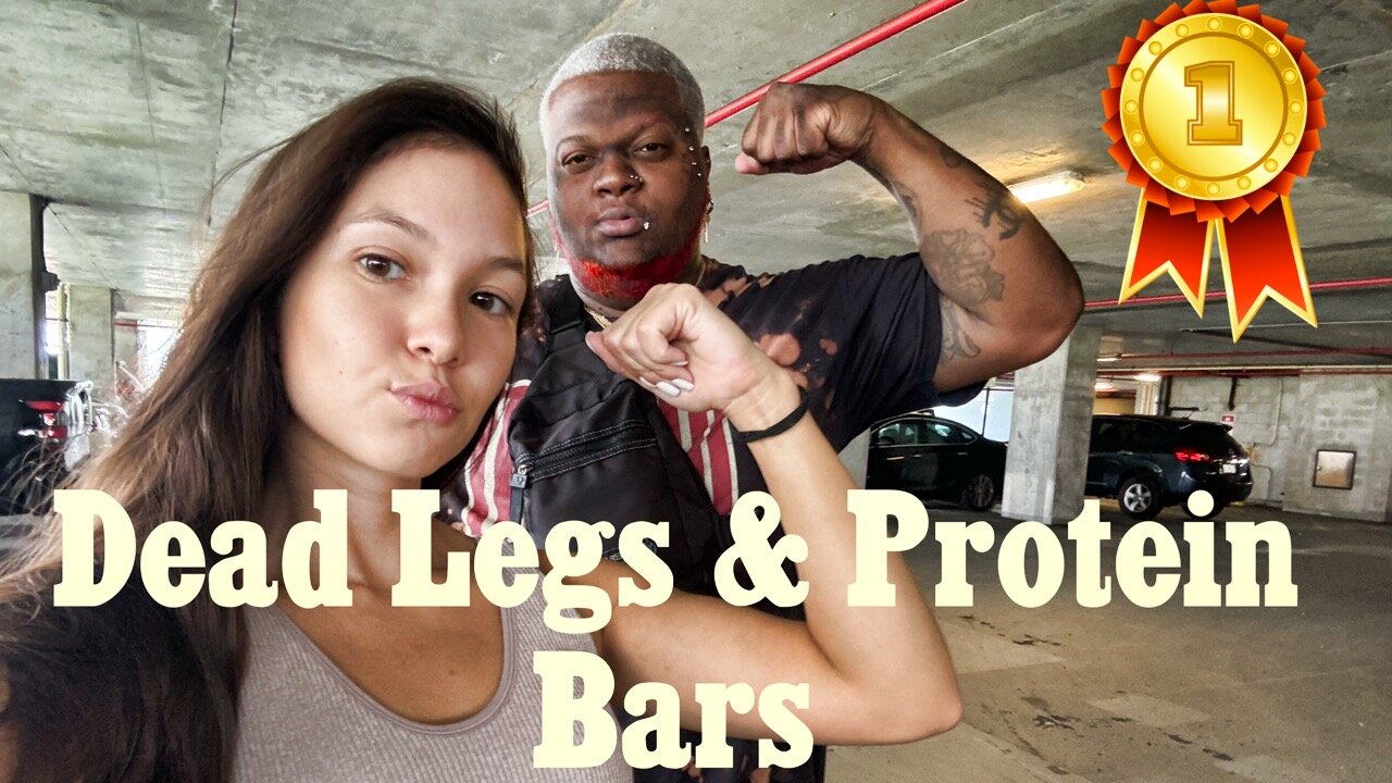 Dead legs and Protein Bars