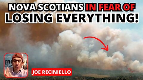 Nova Scotians Fear LOSING EVERYTHING Due to Fires!