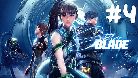 Stellar Blade Gameplay Walkthrough - PS5 - Part 4