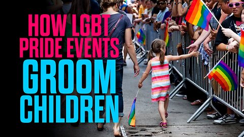 How LGBT Pride Events Groom Children