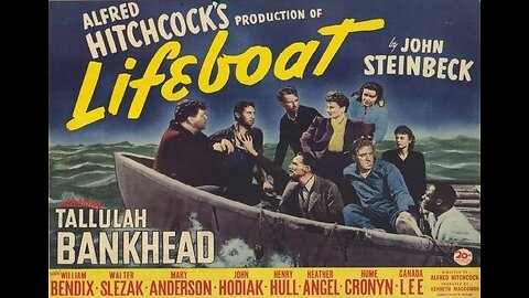 LIFEBOAT 1944 Alfred Hitchcock Film of Survivors Stranded on Boat After Ship Sinks FULL MOVIE in HD