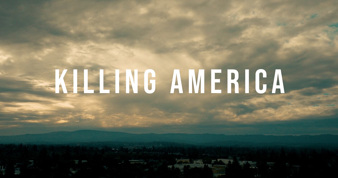 Killing America Documentary (38 mins)