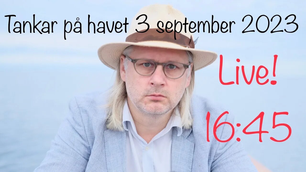 Tankar på havet 3 September 2023