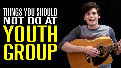 Seven Things You Should NOT Do at Youth Group