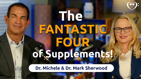 The FANTASTIC FOUR of Supplements!