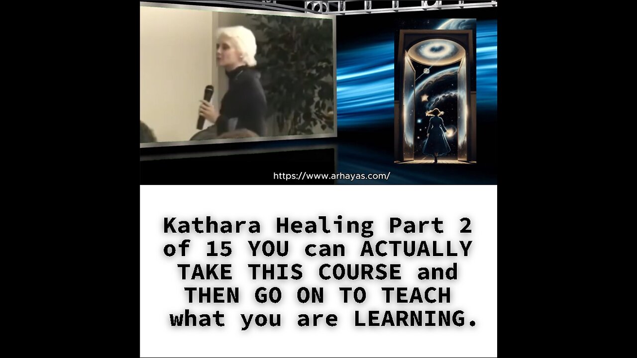 Kathara Healing Part 2 of 15 YOU can ACTUALLY TAKE THIS COURSE and THEN GO ON TO TEACH what you are