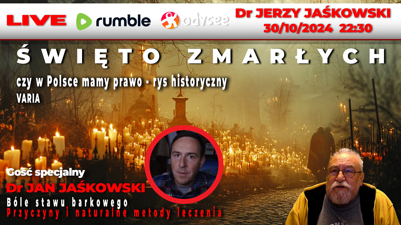 🔴 30/10/24 | LIVE 22:30 CEST Dr JERZY JAŚKOWSKI - ŚWIĘTO ZMARŁYCH