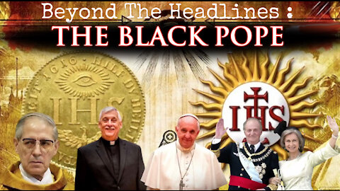 BEYOND THE HEADLINES! THE BLACK POPE! VATICAN ASSASSINS!