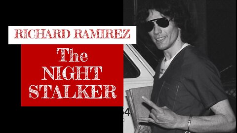 DEVIL IN THE DARKNESS : The Reign of Richard Ramirez - The Night Stalker - Ep. #4 / Pt. 1