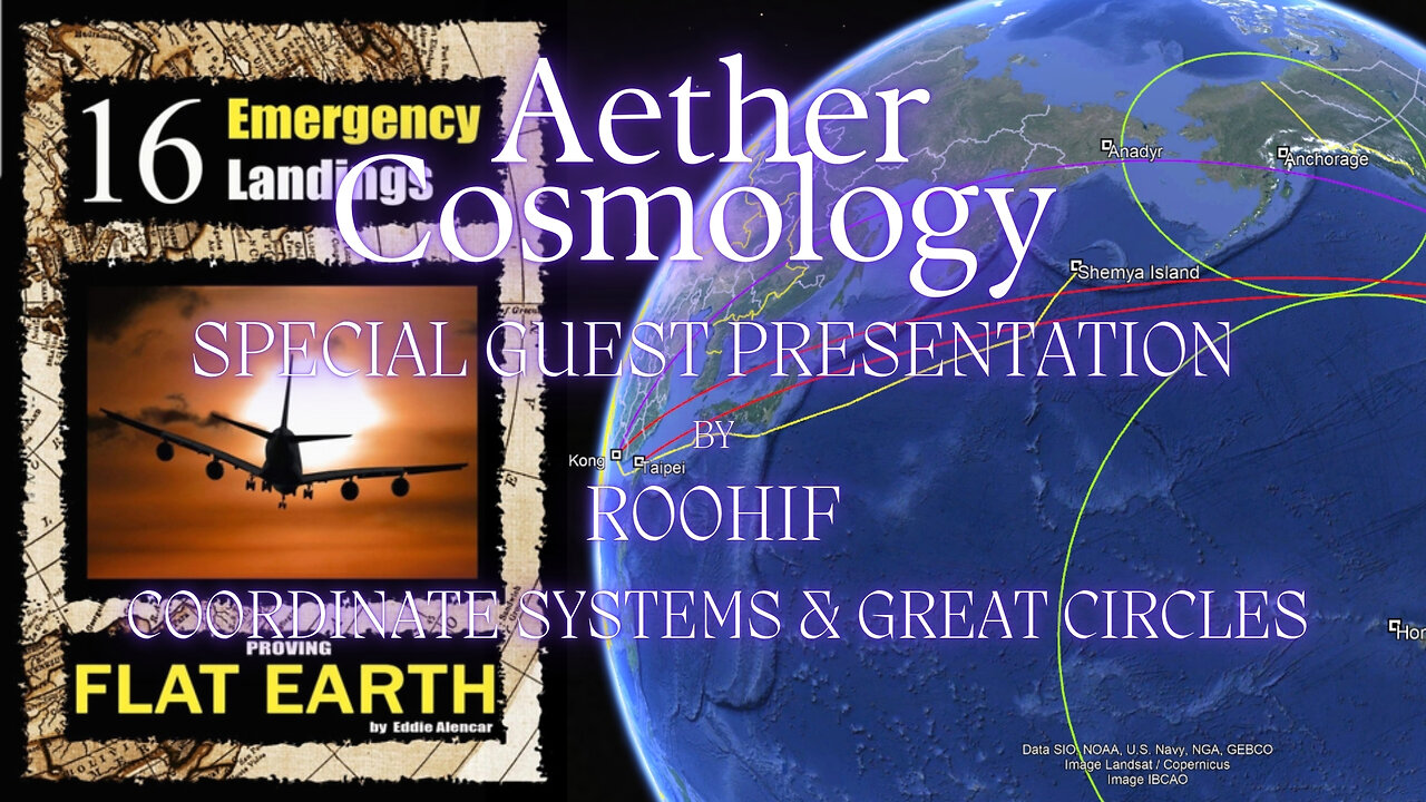 Aether Round Table #42 - 16 Emergency Flight Routes, Coordinate Systems and Great Circles